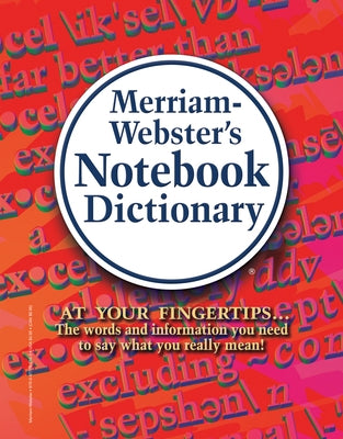 Merriam-Webster's Notebook Dictionary by Merriam-Webster