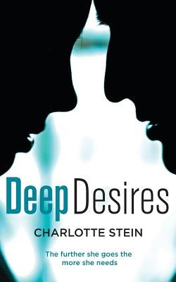 Deep Desires by Stein, Charlotte