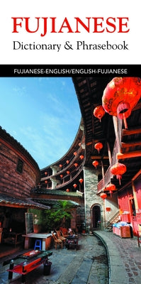 Fujianese Dictionary & Phrasebook Paperback Hippocrene Books