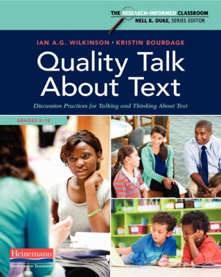 Quality Talk about Text: Discussion Practices for Talking and Thinking about Text Paperback Heinemann Educational Books