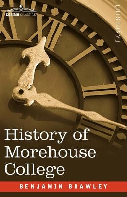 History of Morehouse College Paperback Cosimo Classics