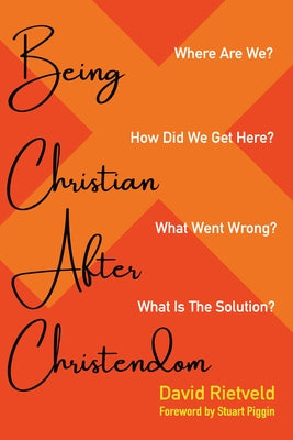 Being Christian after Christendom Paperback Wipf & Stock Publishers