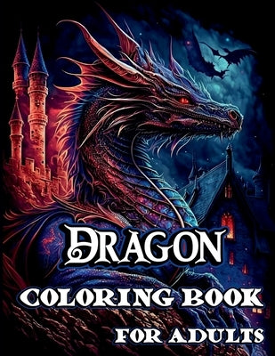Dragon Coloring Book for Adults Paperback Notion Press