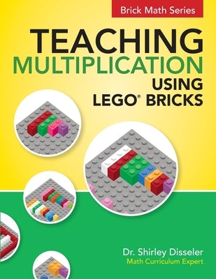 Teaching Multiplication Using LEGO(R) Bricks Paperback Brigantine Media