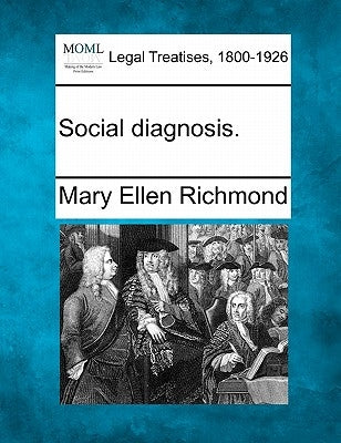 Social diagnosis. by Richmond, Mary Ellen
