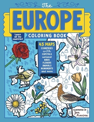 The Europe Coloring Book: 45 Maps with Capitals and National Symbols by Racine, Jen