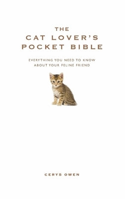 The Cat Lover's Pocket Bible by Owen, Cerys