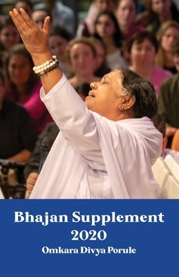 Bhajan Supplement 2020 - Omkara Divya Porule by M a Center