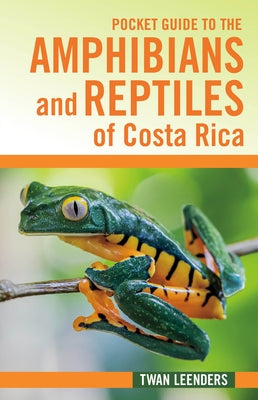 Pocket Guide to the Amphibians and Reptiles of Costa Rica Paperback Comstock Publishing