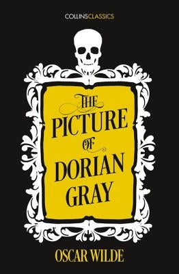 The Picture of Dorian Gray (Collins Classics) Paperback William Collins