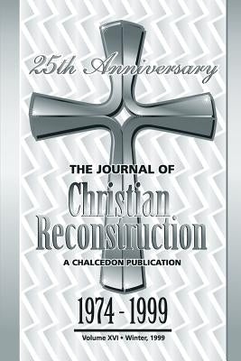 The Journal of Christian Reconstruction Paperback Chalcedon Foundation