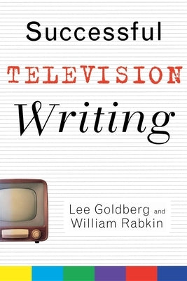 Successful Television Writing by Goldberg, Lee