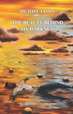 The Beauty Behind my Darkness Paperback Independently Published