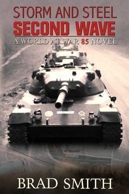 Storm and Steel Second Wave Paperback Lock 'n Load Publishing, LLC.