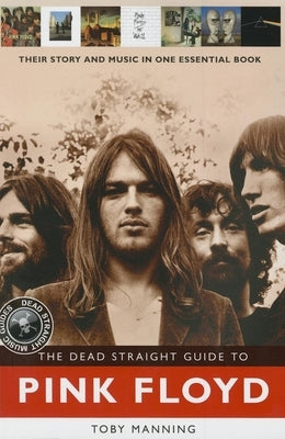 The Dead Straight Guide to Pink Floyd by Jones, Roy