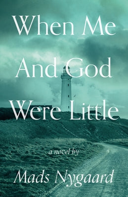 When Me and God Were Little Paperback Dzanc Books