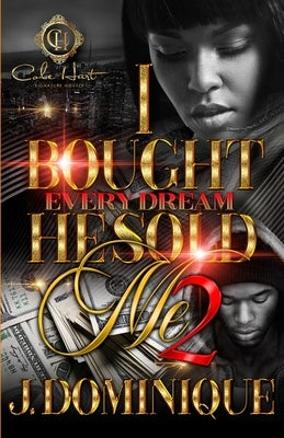I Bought Every Dream He Sold Me 2 Paperback Independently Published