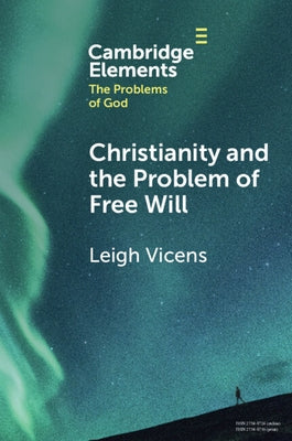 Paperback of Christianity and the Problem of Free Will by Cambridge University Press, featuring the book cover with title and author.
