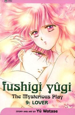 Fushigi Yugi, Volume 9: Lover by Watase, Yuu