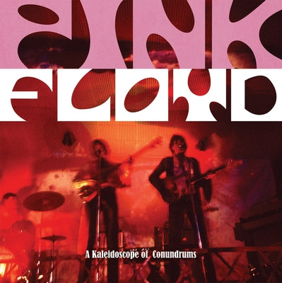 Pink Floyd: A Kaleidoscope of Conundrums by O'Neill, Michael