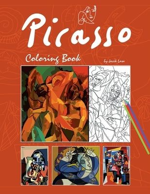 Picasso Coloring Book: Coloring Book with the most famous Pablo Picasso paintings by Lasa, Jacek