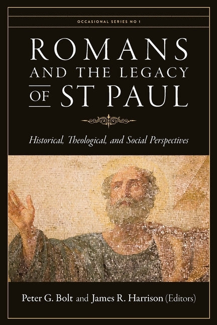 Romans and the Legacy of St Paul: Historical, Theological, and Social Perspectives Paperback Sydney College of Divinity