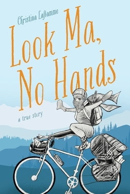 Look Ma, No Hands by Laflamme, Christina