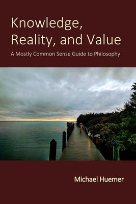 Paperback of "Knowledge, Reality, and Value" by Independently Published, featuring a cover with a philosophical design.