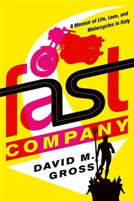 Fast Company by Gross, David M.