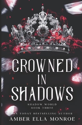 Crowned In Shadows: A Paranormal Why Choose Fantasy Romance Paperback Independently Published