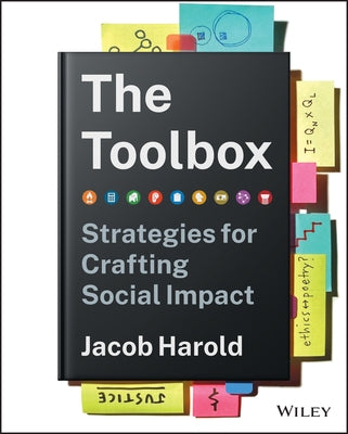 The Toolbox: Strategies for Crafting Social Impact by Harold, Jacob