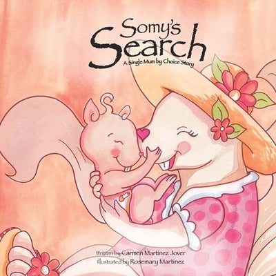 Somy's Search, a single mum by choice story by Martinez-Jover, Carmen