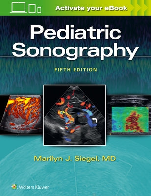 Pediatric Sonography by Siegel, Marilyn J.
