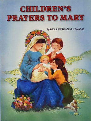 Children's Prayers to Mary Paperback Catholic Book Publishing