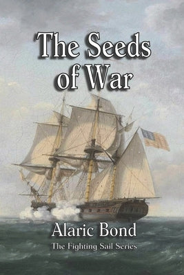 The Seeds of War Paperback Old Salt Press