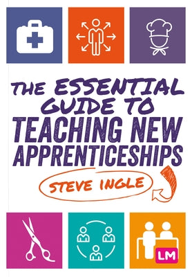 The Essential Guide to Teaching New Apprenticeships Paperback Learning Matters