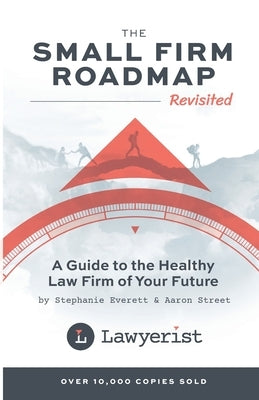 The Small Firm Roadmap Revisited by Everett, Stephanie