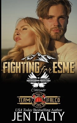 Fighting for Esme: Brotherhood Protectors World Paperback Independently Published