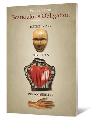 Scandalous Obligation: Rethinking Christian Responsibility Paperback Beacon Hill Press of Kansas City