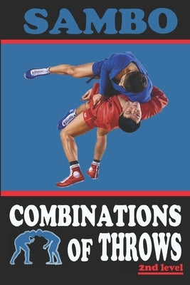 Sambo: combinations of throws by Kovalchuk, Alexander