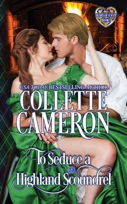 To Seduce a Highland Scoundrel: Scottish Highlander Historical Romance Paperback Blue Rose Romance LLC