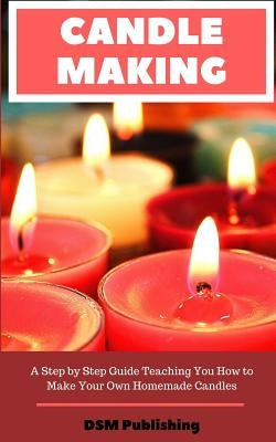 Paperback book titled "Candle Making: A Step by Step Guide" by Independently Published, showing a cover with candle images.