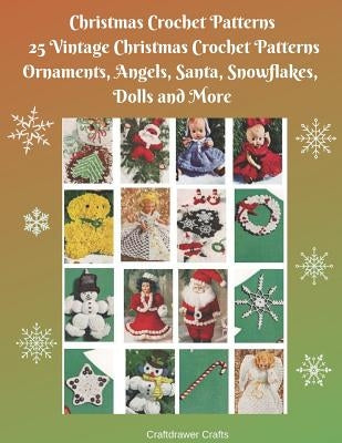 Paperback book of Christmas crochet patterns featuring vintage ornaments, angels, Santa, snowflakes, dolls, and festive designs.