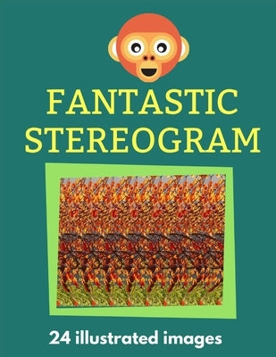 Paperback Fantastic Stereogram with 24 illustrated images, featuring colorful, hypnotic visual patterns for stereoscopic viewing.