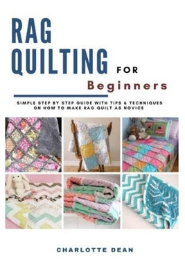 Paperback book titled "Rag Quilting for Beginners" showing a colorful cover with quilting tips and techniques for novice quilters.