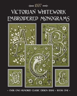 Paperback Victorian Whitework Embroidered Monograms Book 1 with intricate white embroidered monogram designs on the cover