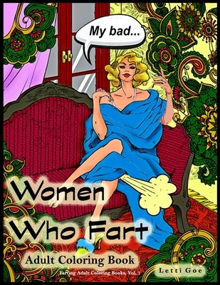 Paperback Women Who Fart adult coloring book featuring humorous illustrations for relaxation and stress relief.