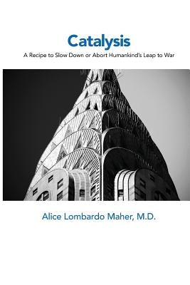 Paperback book titled "Catalysis: A Recipe to Slow Down or Abort Humankind's Leap to War" by Ipbooks, with a cover featuring abstract artwork.