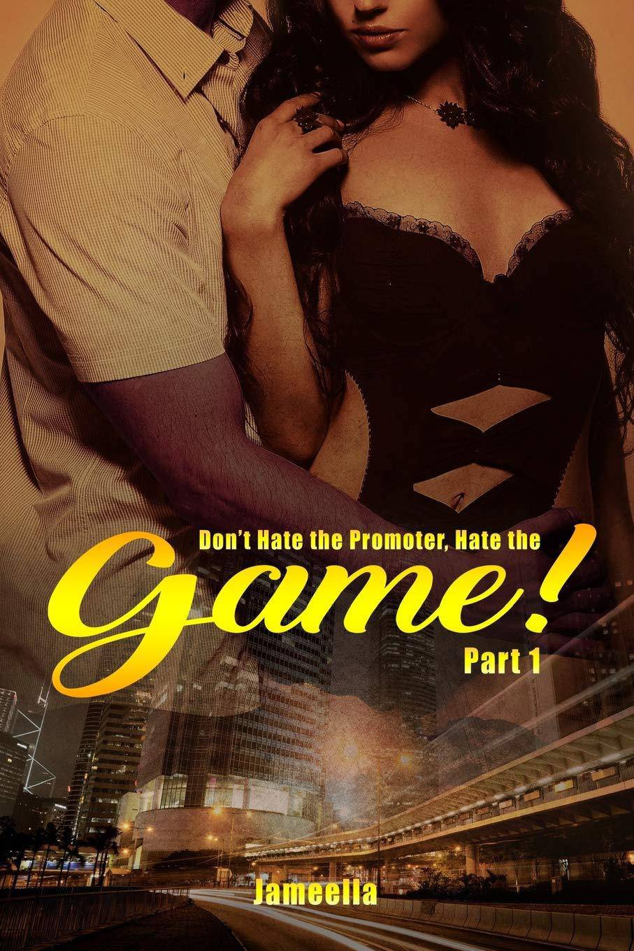 Don't Hate the Promoter, Hate the Game! Part one - SureShot Books Publishing LLC