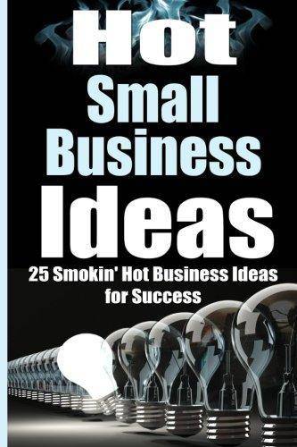 Hot Small Business Ideas - SureShot Books Publishing LLC